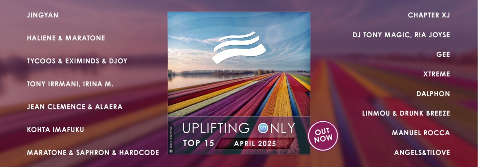 Uplifting Only Top 15: April 2025