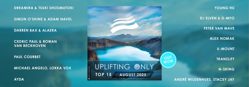 Uplifting Only Top 15: August 2025